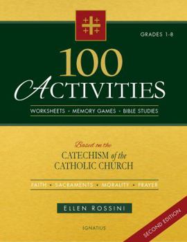 Paperback 100 Activities Based on the Catechism of the Catholic Church Book