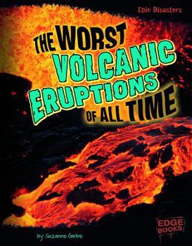 Library Binding Worst Volcanic Eruptions of All Time Book