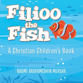 Paperback Filioo the Fish: A Christian Children's Book