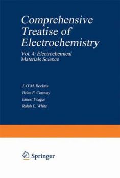 Hardcover Comprehensive Treatise of Electrochemistry: Vol. 4: Electrochemical Materials Science Book