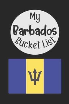 Paperback My Barbados Bucket List: Novelty Bucket List Themed Notebook Book