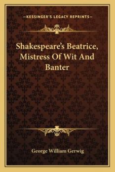 Paperback Shakespeare's Beatrice, Mistress of Wit and Banter Book