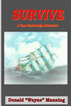 Paperback Survive: A Tom Scarbrough Adventure Book