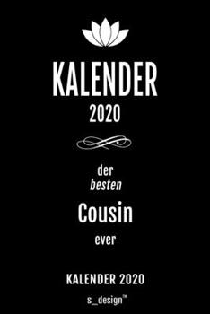 Kalender 2020 für Cousins / Cousin: Wochenplaner / Tagebuch / Journal für das ganze Jahr: Platz für Notizen, Planung / Planungen / Planer , Erinnerungen und Sprüche (German Edition)
