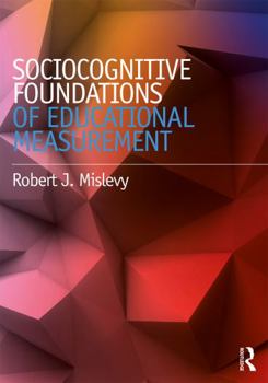 Paperback Sociocognitive Foundations of Educational Measurement Book