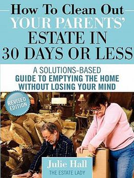 Paperback How to Clean Out Your Parents' Estate in 30 Days or Less Book
