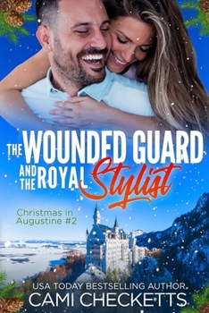 The Wounded Guard and the Royal Stylist (Christmas in Augustine)