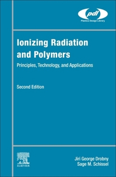Hardcover Ionizing Radiation and Polymers: Principles, Technology, and Applications Book