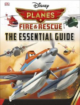 Hardcover Disney Planes Fire and Rescue: The Essential Guide Book