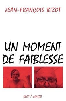 Un moment de faiblesse (Littérature Française)