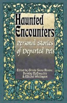 Paperback Haunted Encounters: Personal Stories of Departed Pets Book