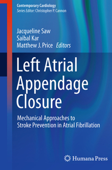 Paperback Left Atrial Appendage Closure: Mechanical Approaches to Stroke Prevention in Atrial Fibrillation Book