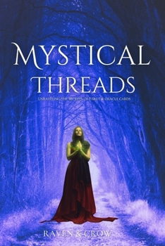 Paperback Mystical Threads: Exploring the Mysteries of Tarot and Oracle Cards Book