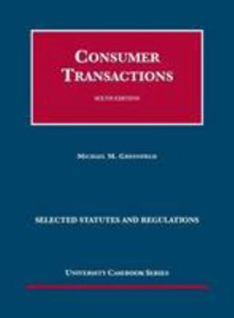 Paperback Consumer Transactions, 6th, Selected Statutes and Regulations (Coursebook) Book