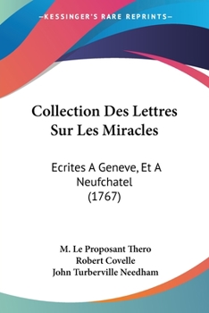 Paperback Collection Des Lettres Sur Les Miracles: Ecrites A Geneve, Et A Neufchatel (1767) Book