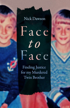 Hardcover Face to Face: Finding Justice for My Murdered Twin Brother Book
