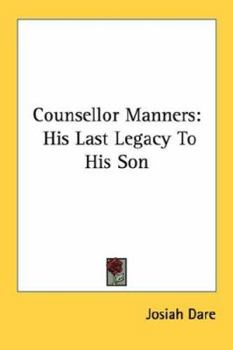 Paperback Counsellor Manners: His Last Legacy To His Son Book