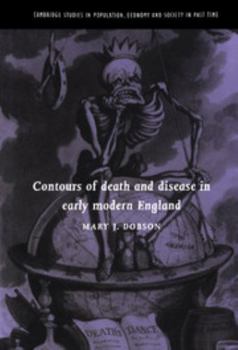 Contours of Death and Disease in Early Modern England - Book  of the Cambridge Studies in Population, Economy and Society in Past Time