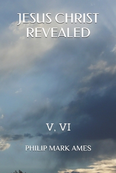 Paperback Jesus Christ Revealed: V, VI Book