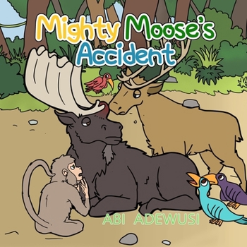 Paperback Mighty Moose's Accident Book