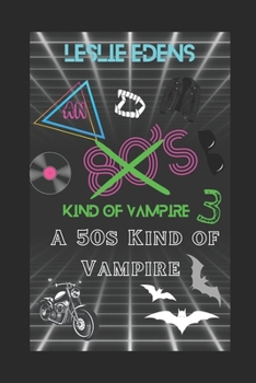 Paperback An 80s Kind of Vampire 3: A 50s Kind of Vampire Book