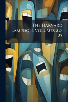 The Harvard Lampoon, Volumes 22-23...