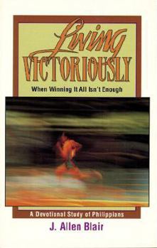Paperback Living Victoriously: A Devotional Study of Philippians Book