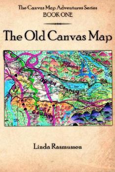 Paperback The Canvas Map Adventures Series BOOK ONE: The Old Canvas Map Book