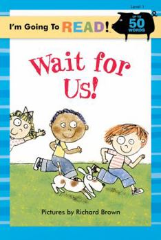 Paperback I'm Going to Read(r) (Level 1): Wait for Us! Book