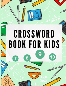 Crossword Book for Kids: Crossword Puzzles for Children - Best Puzzle Book for Kids Ages 8 and Up - Word Search Book for Children - Gift Idea for Girls or Boys