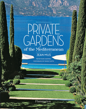 Hardcover Private Gardens of the Mediterranean Book