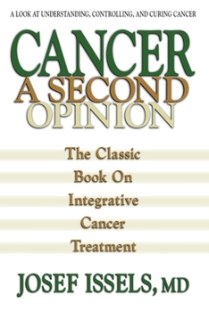 Paperback Cancer: A Second Opinion: A Look at Understanding, Controlling, and Curing Cancer Book