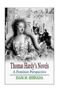 Hardcover Thomas Hardy's Novels: a Feminist Perspectiv Book