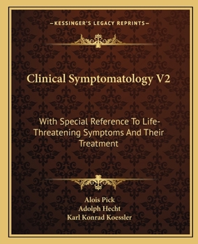 Paperback Clinical Symptomatology V2: With Special Reference To Life-Threatening Symptoms And Their Treatment Book