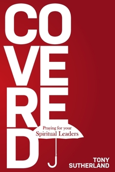 Paperback Covered: Praying for Your Spiritual Leaders Book