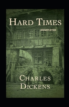 Paperback Hard Times: Fully Annotated Edition Book