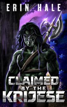 Claimed by the Krijese (Krijese Warlords) - Book #1 of the Krijese Warlords