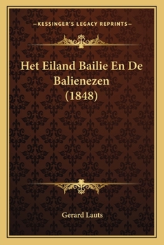 Paperback Het Eiland Bailie En De Balienezen (1848) [Dutch] Book