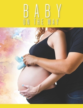Baby on the way: Pregnancy Planner And Activities, Organizer, Diary , Notebook for Mother And Child
