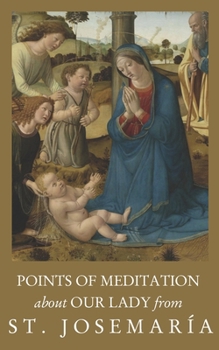 Paperback Points of Meditation About Our Lady from St. Josemar?a Book