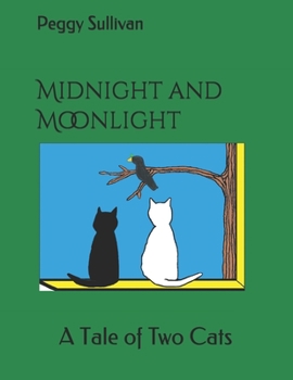 Paperback Midnight and Moonlight: A Tale of Two Cats Book