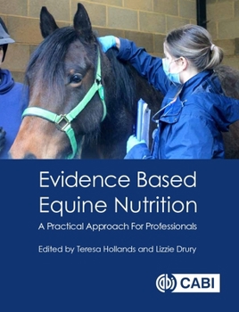 Paperback Evidence Based Equine Nutrition: A Practical Approach for Professionals Book