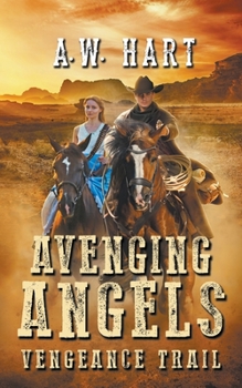 Paperback Avenging Angels: Vengeance Trail Book