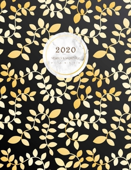 2020 Yearly & Monthly Planner: Daily Diary and Weekly Organizer with Chaos Coordinator 1 Year Motivational Agenda for Schedule (January 1, to  December 31, 2020)