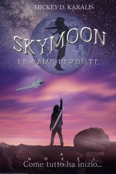 Skymoon: Le lame perdute (Italian Edition)