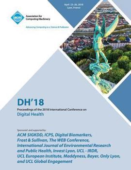 Paperback Dh '18: Proceedings of the 2018 International Conference on Digital Health Book