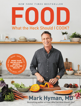 Hardcover Food: What the Heck Should I Cook?: More Than 100 Delicious Recipes--Pegan, Vegan, Paleo, Gluten-Free, Dairy-Free, and More--For Lifelong Health Book