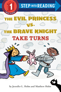 Paperback The Evil Princess vs. the Brave Knight: Take Turns Book