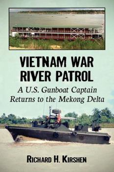 Paperback Vietnam War River Patrol: A U.S. Gunboat Captain Returns to the Mekong Delta Book