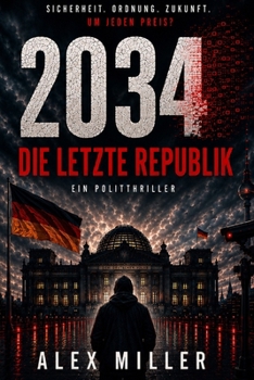 Paperback 2034: Die letzte Republik (German Edition) [German] Book